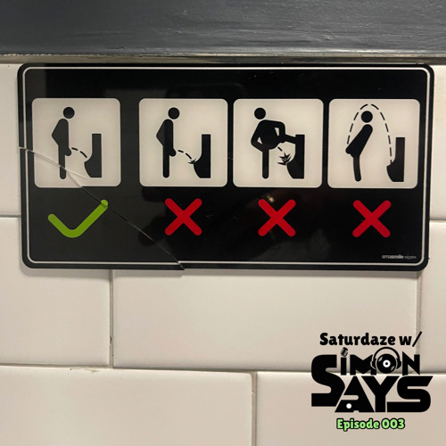 Saturdaze w/ Simon Says Ep. 003