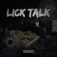 Lick Talk - Trizzy