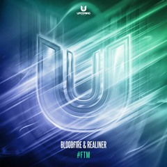 Bloodfire & Realiner - #FTM