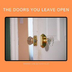 The Doors You Leave Open