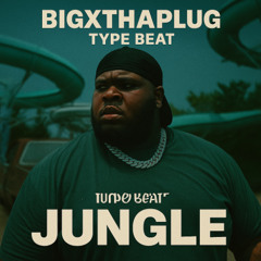 JUNGLE | BigXthaPlug | Type Beat