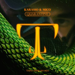 Karasso & MICO - Quarantine (Original Mix)