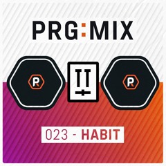 PRG:MIX 023 - Habit
