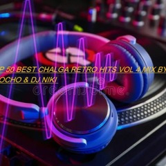 TOP 50 BEST CHALGA RETRO HITS VOL 4 MIX BY DJ CHOCHO & DJ NIKI J