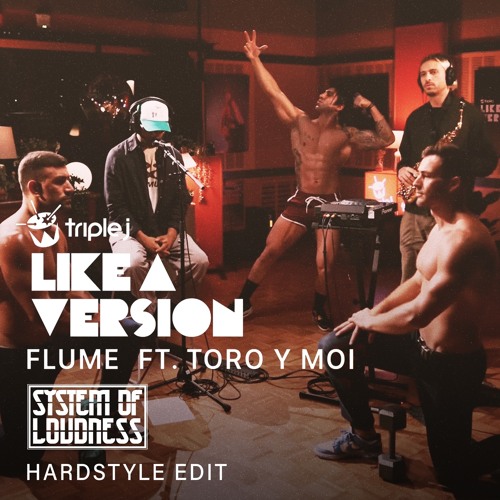 Flume & Toro Y Moi - Shooting Stars (triple J Like A Version) (System Of Loudness Hardstyle Edit)