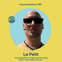 House Saladcast 765 | Le Petit