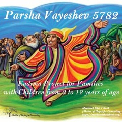 Parasha Vayeshev English 5782 Kadima Project for Families with Children from 3 to 12 years of age