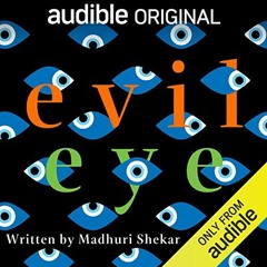 Access EBOOK 📫 Evil Eye by  Madhuri Shekar,Nick Choksi,Harsh Nayyar,Annapurna Sriram