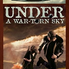 [DOWNLOAD] PDF 📂 Under a War-Torn Sky by  L.M. Elliott PDF EBOOK EPUB KINDLE