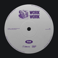 Work Work (D2 Edit) [Free Download]