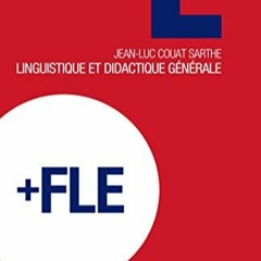 [Télécharger le livre] LINGUISTIQUE ET DIDACTIQUE GÉNÉRALE: +FLE (French Edition) pour votre tab