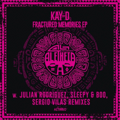 Kay - D - Fractured Memories (Julian Rodriguez Remix) [OUT NOW]