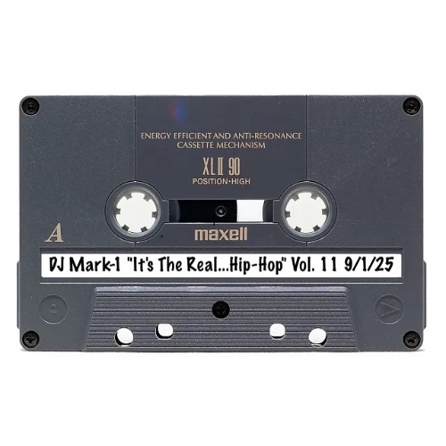 DJ Mark-1 "It's The Real...Hip-Hop" Vol. 11 9/1/25