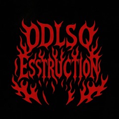 [FREE DL] ODLSQ - Destruction