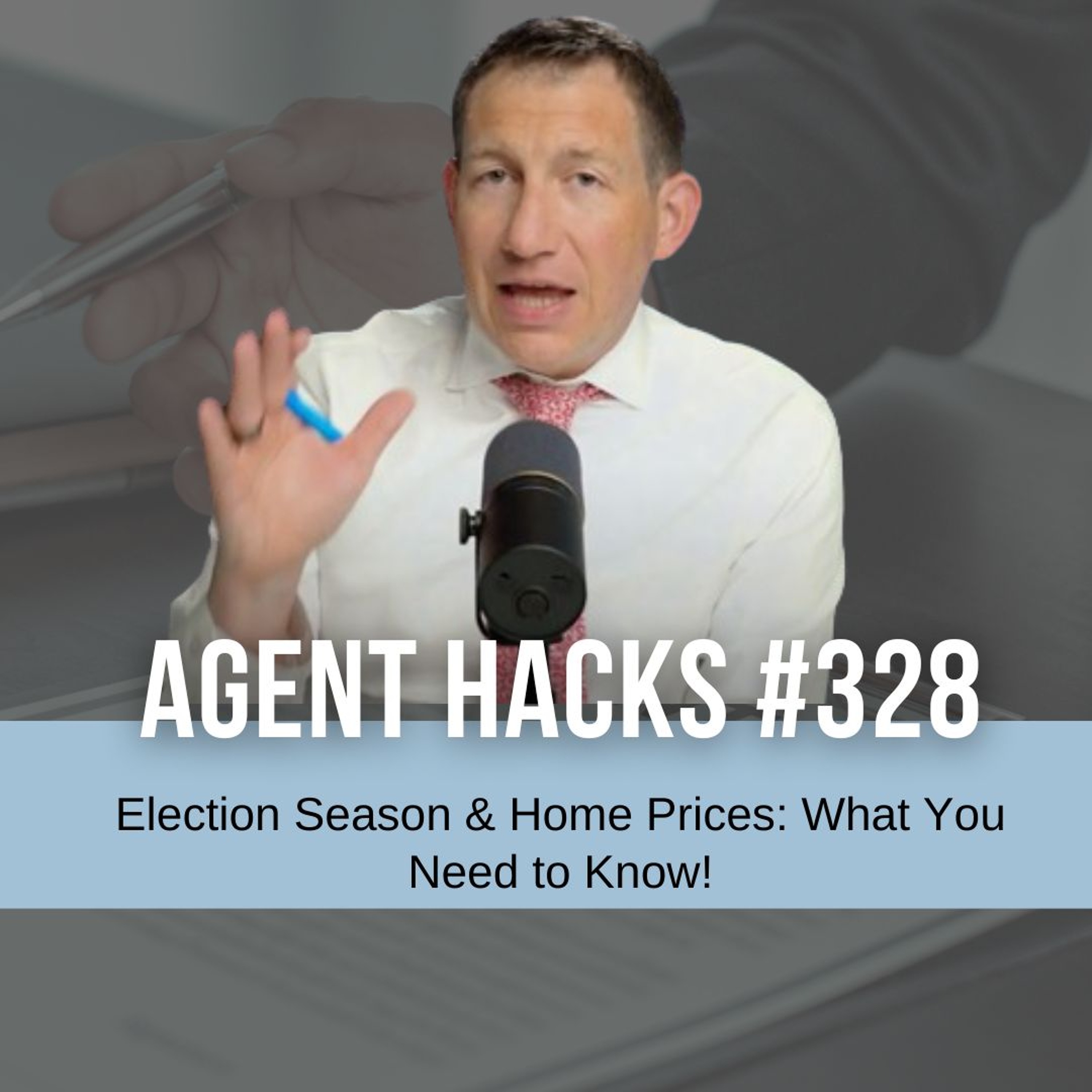How Election Seasons REALLY Impact Home Prices & Sales | Best Agent Hacks 328 episode artwork