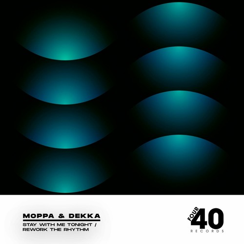 Moppa & Dekka - Stay With Me Tonight