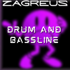 ZAGREUS - DRUM AND BASSLINE