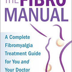 FREE KINDLE 💓 The FibroManual: A Complete Fibromyalgia Treatment Guide for You and Y