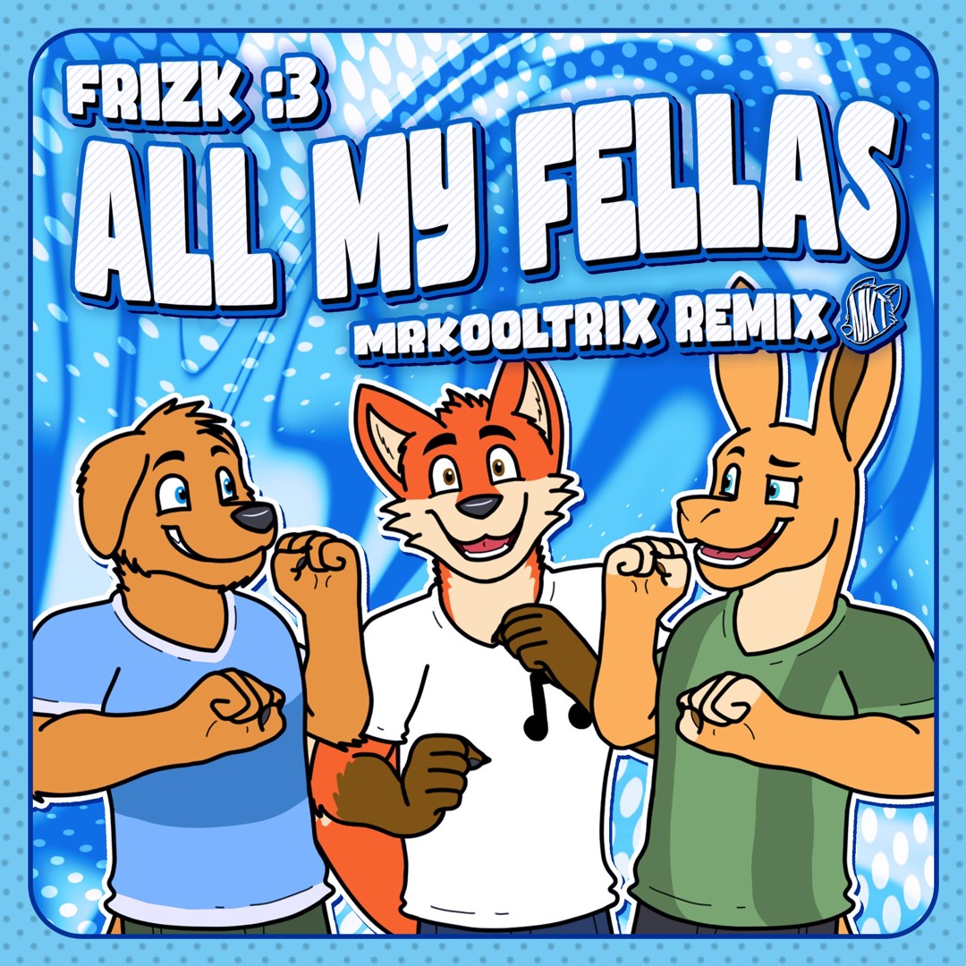 Stream Frizk All My Fellas Mrkooltrix Remix Free Download By