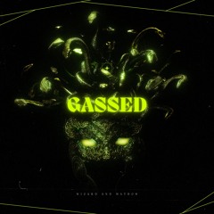 Wizard & Matbow - Gassed