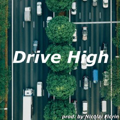 Drive High