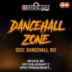 DANCEHALL ZONE | 100% DANCEHALL MIX | MIXED BY @ITSDJCOURTZ