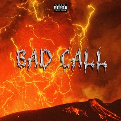 Bad Call (ft. thatboyjaym)