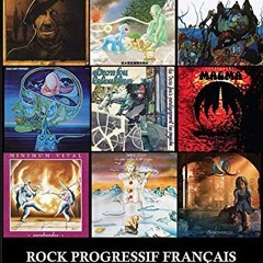 Télécharger eBook Rock progressif français Une histoire discographique (Camion Blanc) (French Edi