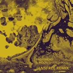 Daydreaming - Radiohead (Jan$free Cover Remix)