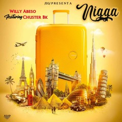 NIGGA_Willy Abeso ft Chuster BK