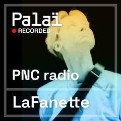 Palaï w/ LaFanette (PNC radio 02.08)