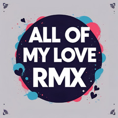 Housecut - All Of My Love (Breakdown & Jumpy D RMX)