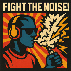 Fight the Noise!