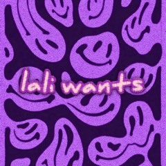 lali wants