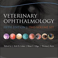 [View] KINDLE PDF EBOOK EPUB Veterinary Ophthalmology: Two Volume Set by  Kirk N. Gelatt,Brian C. Gi