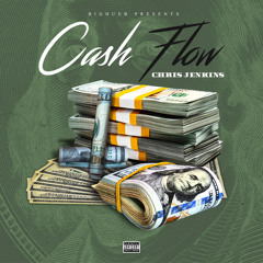 Cash Flow - Chrisjenkins (Produced by BiG HueB)