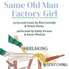 Factory Girl - Same Old Man