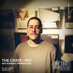 The Crate Radio w/ Sandro Jorbenadze - 19/01/2024