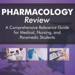 ⚡️EBOOK⚡️ Pharmacology Review - A Comprehensive Reference Guide for Medical, Nur
