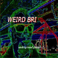Weird Bri - "Herbal Medicine"