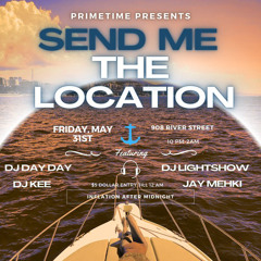 Send Me The Location **Live Audio** 5/31/2024