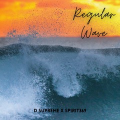 Regular Wave (D.supreme X Spirit369)