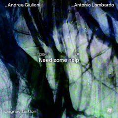 Andrea Giuliani & Antonio Lombardo - Need Some Help (Henry Moody remix)