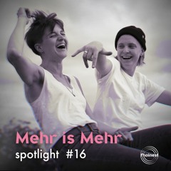 fhainest spotlight #16 - Mehr is Mehr