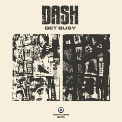 Dash - Get Busy (OUT NOW)
