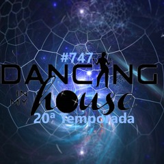 Avance Dancing In My House Radio Show #747 (16-03-23) 20ª T