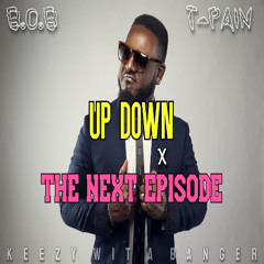 Up Down x The Next Episode (OFFICIAL Remix)
