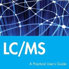 full✔Read️⚡(pdf) LC/MS: A Practical User's Guide