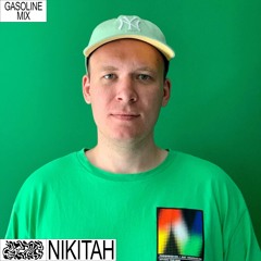 GASOLINE GUEST MIX: NIKITAH 01/08/2022