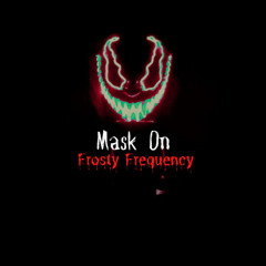 Mask On